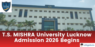 T.S. MISHRA University Lucknow Admission 2026 Begins; Apply Now @tsm.edu.in